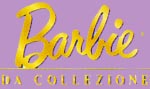 BARBIE BAMBOLE DA COLLEZIONE BARBIE® E' UN MARCHIO REGISTRATO DALLA MATTEL  U.S.A.
